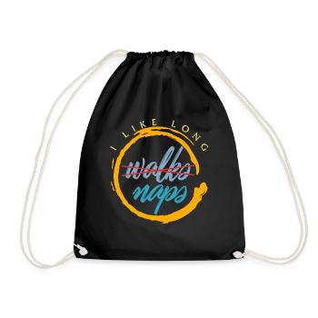 Napping Shirt, I Like Long Naps, Funny Napping - Drawstring Bag - black - Front
