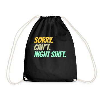 Sorry Kann Nicht Nachtschicht Beruf Nacht Schicht - Turnbeutel - Schwarz - Vorne