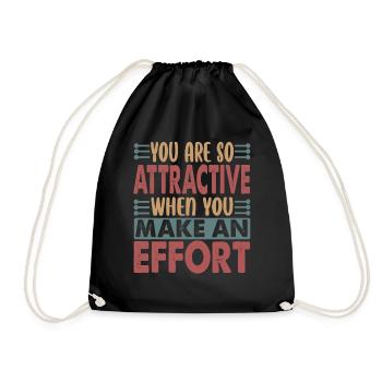 You Are So Attractive - Lustige sarkastische Witze - Turnbeutel - Schwarz - Vorne