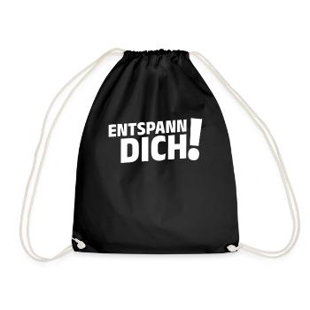 Entspann Dich! Büro Kollege Spaß Lustige Sprüche - Turnbeutel - Schwarz - Vorne