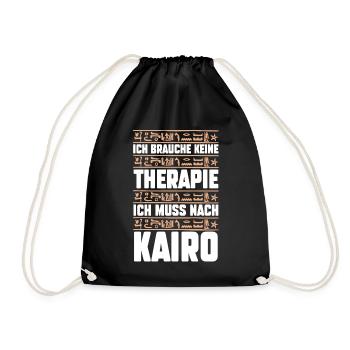 Ich brauche keine Therapie ich muss nur nach Kairo - Turnbeutel - Schwarz - Vorne