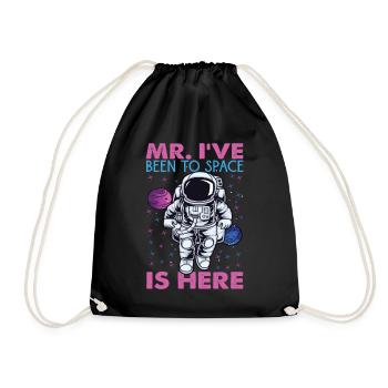 Mr. I've Been To Space Is Here - Astronaut Jokes - Drawstring Bag - black - Front