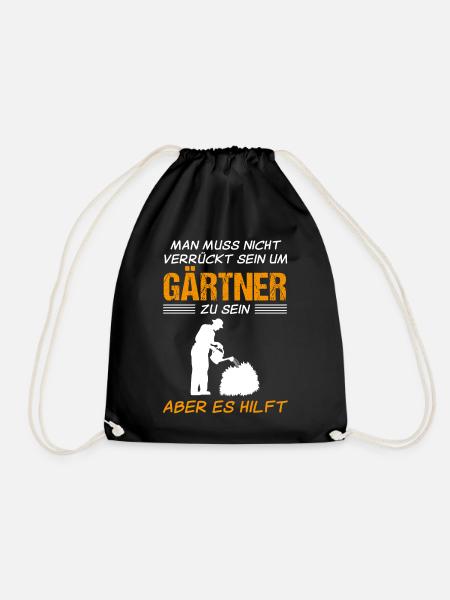 Gärtner Lustiger Spruch Gartenarbeit Geschenk - Turnbeutel - Schwarz