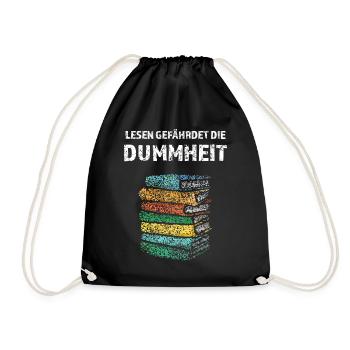 Lesen gefährdet die Dummheit Bücher Literatur - Turnbeutel - Schwarz - Vorne