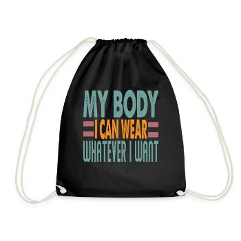 My Body, I Can Wear Whatever I Want - Empowerment - Turnbeutel - Schwarz - Vorne