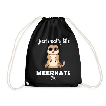 Meerkat Lover Funny Saying Gift - Drawstring Bag - black - Front