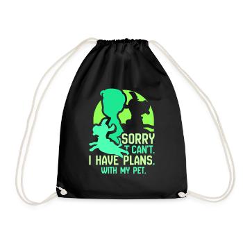 I Have Plans With My Pet Sorry Hobby - Drawstring Bag - black - Front