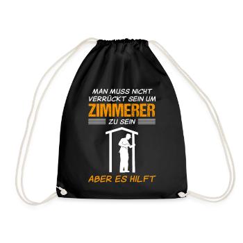 Zimmermann Zimmerer Lustiger Spruch Geschenk - Turnbeutel - Schwarz - Vorne