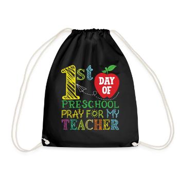 First Day Of Preschool Pray For My Teacher - Drawstring Bag - black - Front
