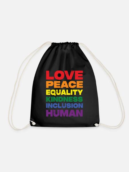 Love Peace Equality Kindness Inclusion Human - Turnbeutel - Schwarz
