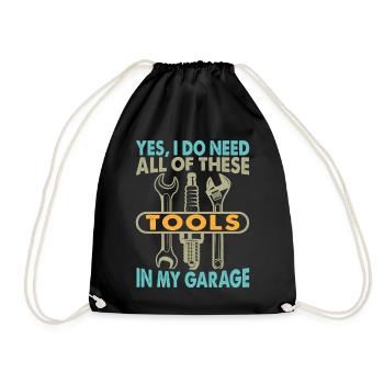 Yes I Do Need All Of These Tools In My Garage - Turnbeutel - Schwarz - Vorne