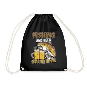 Fishing and beer that's why I'm here Fischer saying - Drawstring Bag - black - Front