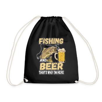 Fishing and beer that's why I'm here Fischer saying - Drawstring Bag - black - Front