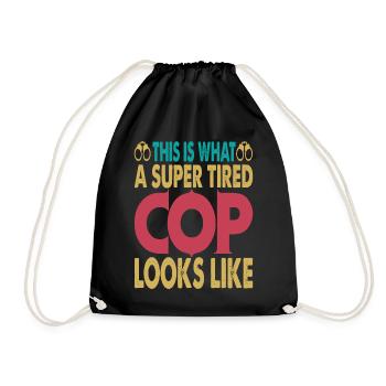 This Is What A Super Tired Cop Looks Like - Drawstring Bag - black - Front