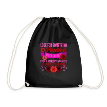 Positivity Shirt, suche nach etwas Positivem - Turnbeutel - Schwarz - Vorne
