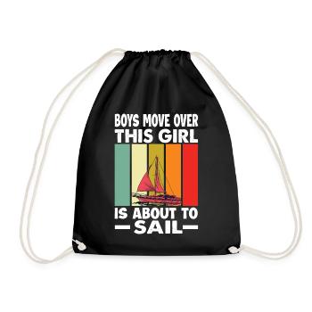 Boys Move Over This Girl Is About To Sail - Sailin - Drawstring Bag - black - Front