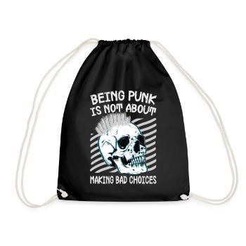 Being Punk Is Not About Making Bad Choices - Gothi - Drawstring Bag - black - Front