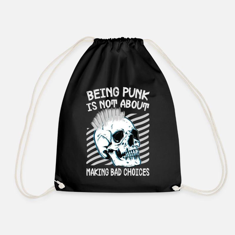 Being Punk Is Not About Making Bad Choices - Gothi - Turnbeutel - Schwarz