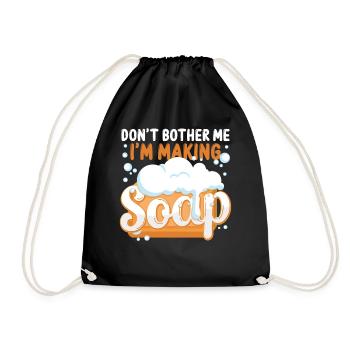 Soap Making Crafting Don't Bother - Drawstring Bag - black - Front