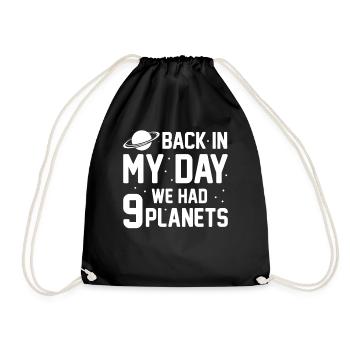 Space Planet Astronomy - Back In My Day We Had 9 P - Turnbeutel - Schwarz - Vorne