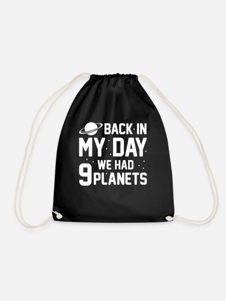 Space Planet Astronomy - Back In My Day We Had 9 P - Drawstring Bag - black