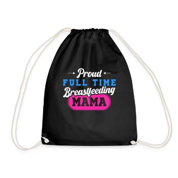 Breastfeeding Normalized Proud Full Time - Drawstring Bag - black - Front