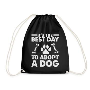 It's The Best Day To Adopt A Dog - Pets - Adoption - Turnbeutel - Schwarz - Vorne