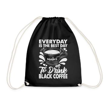 Chaque jour est le meilleur jour pour boire du café noir - B - Sac de sport léger - noir - Devant