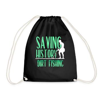 Save History Dirt Fishing Metal Detecting - Drawstring Bag - black - Front