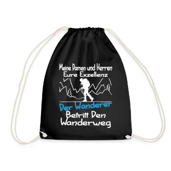 Eure Exzellenz Der Wanderer Lustiger Wander Spruch - Turnbeutel - Schwarz - Vorne