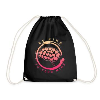 Positivity Shirt, Be Kind To Your Mind Mental - Drawstring Bag - black - Front