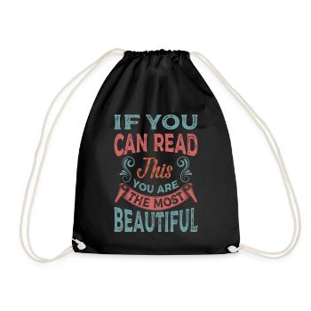 If You Can Read This You Are The Most Beautiful - Turnbeutel - Schwarz - Vorne
