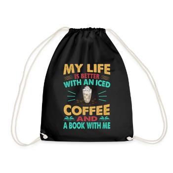 My Life Is Better With An Iced Coffee And A Book W - Drawstring Bag - black - Front