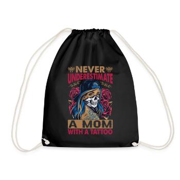 Never Underestimate A Mom With A Tattoo - Funny - - Turnbeutel - Schwarz - Vorne