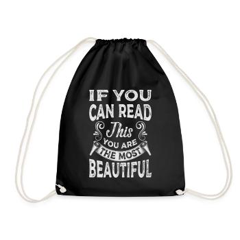 If You Can Read This You Are The Most Beautiful - Turnbeutel - Schwarz - Vorne
