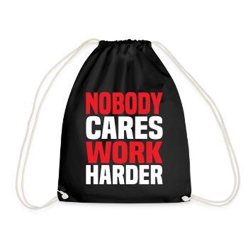 Nobody Cares Work Harder - Drawstring Bag - black - Front