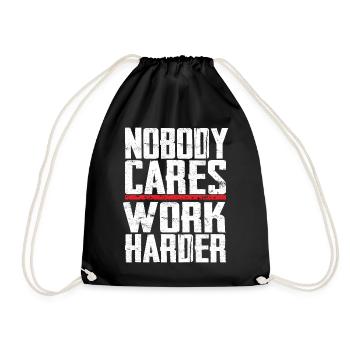 Nobody Cares Work Harder - Drawstring Bag - black - Front