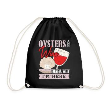 Oysters and Wine thats why Im Here Austern - Drawstring Bag - black - Front