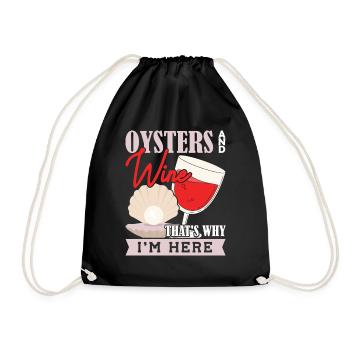 Oysters and Wine thats why Im Here Austern - Drawstring Bag - black - Front