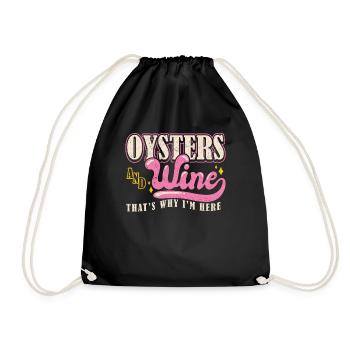 Oysters and Wine thats why Im Here Austern - Drawstring Bag - black - Front