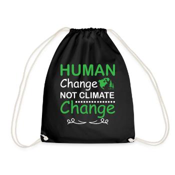 Human Change Not Climate Change Earth day - Turnbeutel - Schwarz - Vorne