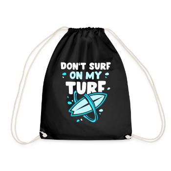 Surf Nicht In Meinem Revier Surfer Surfing - Turnbeutel - Schwarz - Vorne