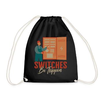 Switches Be Trippin', Electrician Shirt, Funny - Drawstring Bag - black - Front