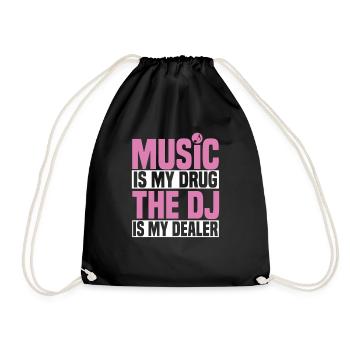 MUSIC IS MY DR*G, THE DJ IS MY DEAL*R - Turnbeutel - Schwarz - Vorne