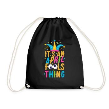 This Is An April Fool's Joke Thing April Joke - Drawstring Bag - black - Front