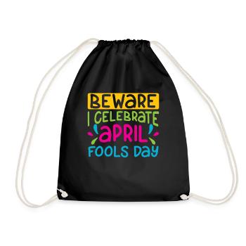 Caution I Celebrate April Fool's Joke April Joke - Drawstring Bag - black - Front