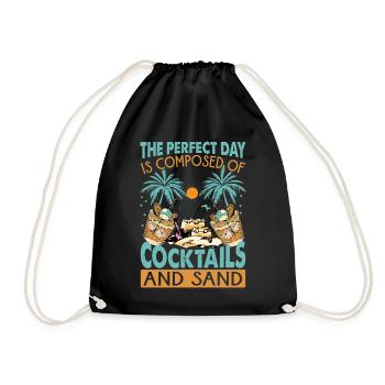 The Perfect Day Is Composed Of Cocktails And Sand - Turnbeutel - Schwarz - Vorne