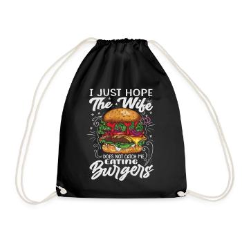I Just Hope The Wife Does Not Catch Me Eating Burg - Turnbeutel - Schwarz - Vorne