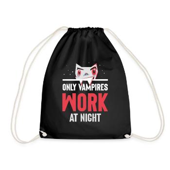 Only vampires work at night sayings day shift - Drawstring Bag - black - Front