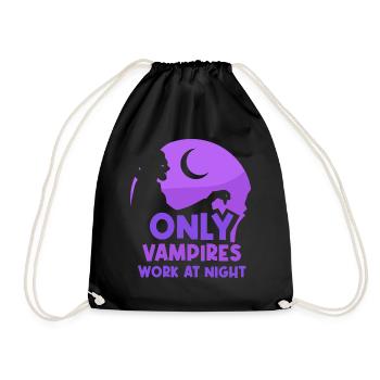 Only vampires work at night sayings day shift - Drawstring Bag - black - Front
